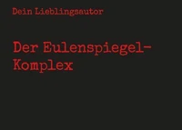 Der Eulenspiegel-Komplex