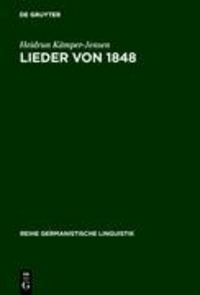 Lieder von 1848 - politische Sprache einer literarischen Gattung.