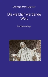 Die weiblich werdende Welt