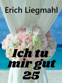 Ich tu mir gut 25