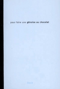  Liegois et  Collectif - Pour Faire Une Genoise Au Chocolat.