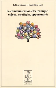 La communication électronique : enjeux, stratégies, opportunités