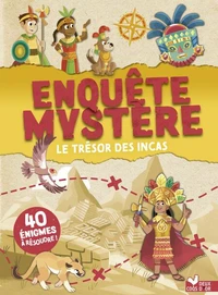 Enquête mystère - Le trésor des Incas