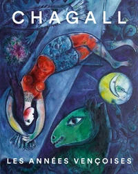 Chagall. Les années vençoises