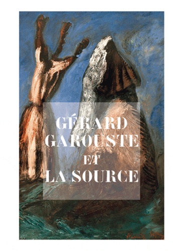  Lienart - Gérard Garouste et la source.