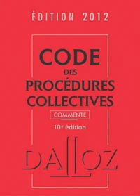 Code des procédures collectives 2012 commenté