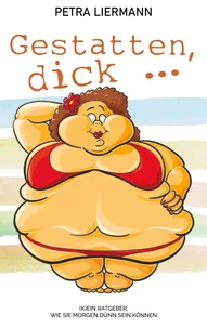 Gestatten, dick ...