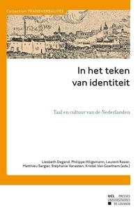 Liesbeth Degand et Philippe Hiligsmann - In het teken van identiteit - Taal en cultuur van de Nederlanden.
