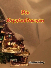 Die Krystallwesen