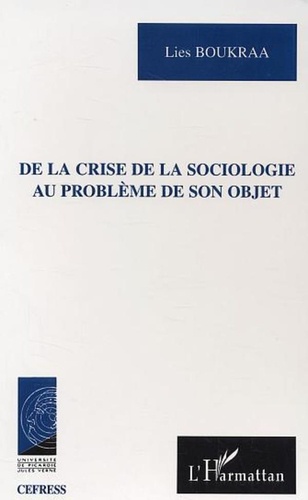 Liess Boukra - De la crise de la sociologie au problème de son objet.