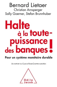 Halte à la toute-puissance des banques !