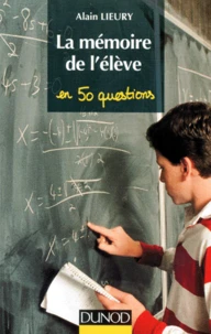 La Memoire De L'Eleve. En Cinquante Questions