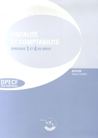 Fiscalité et Comptabilité Epreuves 1 et 4 du DPECF
