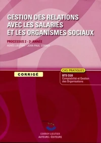 Gestion des relations avec les salariés et les organismes sociaux Processus 2 du BTS CGO 2e année