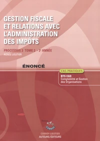 Gestion fiscale et relations avec l'administration des impôts Processus 3 du BTS CGO