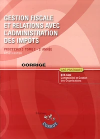 Gestion fiscale et relations avec l'administration des impôts Processus 3 du BTS CGO