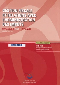Gestion fiscale et relations avec l'administration des impôts Processus 3 du BTS CGO