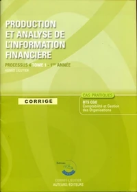 Production et analyse de l'information financière Tome1