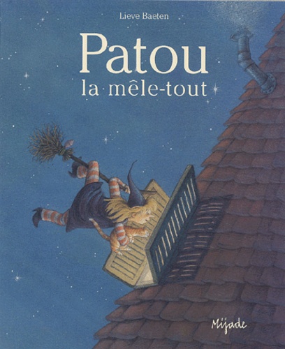 Lieve Baeten - Patou la mêle-tout.
