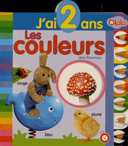 Lieve Boumans - Les couleurs - J'ai 2 ans.