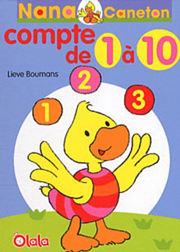 Lieve Boumans - Nana Caneton compte de 1 à 10.