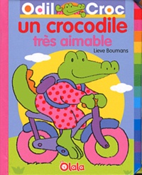 Lieve Boumans - Odil Croc - Un crocodile très aimable.