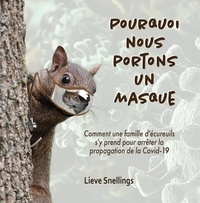  Lieve Snellings - Pourquoi nous portons un masque - Margot, la marmotte commune et sa famille d'écureuils de l'Amérique du Nord, #4.