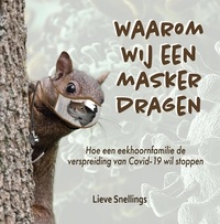  Lieve Snellings - Waarom wij een masker dragen - Margot de bosmarmot en haar eekhoornfamilie in Noord-Amerika, #4.