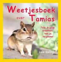 Weetjesboek over Tamias: Fiston, de guitige aardeekhoorn, toont jou hun geheimen
