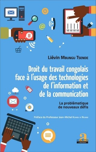 Droit du travail congolais face à l'usage des technologies de l'information et de la communication. La problématique des nouveaux défis