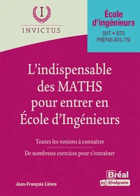 L'indispensable des maths pour entrer en école d'ingénieurs