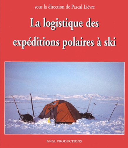  Lievre - La logistique des expéditions polaires à ski.