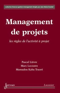 Management de projets, les règles de l'activité à projet