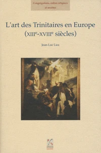 L'art des Trinitaires en Europe (XIIIe-XVIIIe siècles)