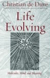 Life Evolving: Molecules, Mind and Meaning.