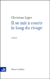 Il Se Mit A Courir Le Long Du Rivage
