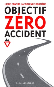  Ligue contre violence routière - Objectif zéro accident.