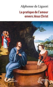 La pratique de l'amour envers Jésus Christ