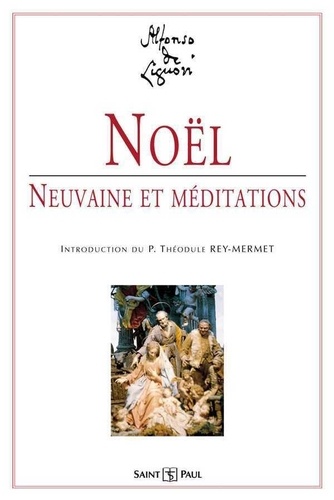 Liguori alphonse De - Noël, Neuvaine et Méditation.