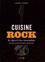 Cuisine rock. 80 recettes inspirées des plus grands groupes du monde