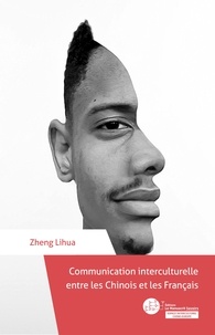 Lihua Zheng - Communication interculturelle entre les Chinois et les Français.