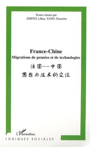 Lihua Zheng et Xiaomin Yang - France-Chine - Migrations de pensées et de technologies.