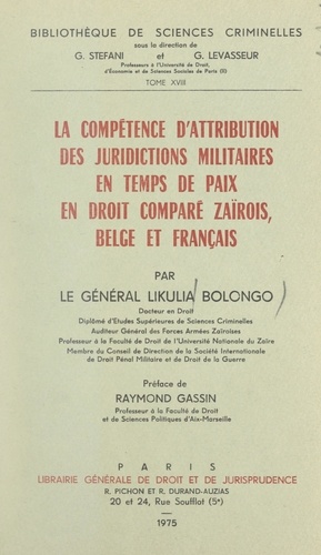 La compétence d'attribution des juridictions militaires, en temps de paix, en droit comparé zaïrois, belge et français