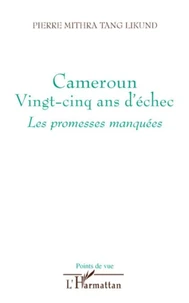 Cameroun, vingt-cinq ans d'échec