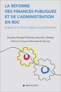 Likunde Fwamba - La réforme des Finances publiques et de l'Administration en RDC - Enjeux d'un Etat moderne.