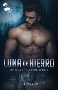 Téléchargements de manuels gratuits Luna de hierro - Un romance fantástico y lleno de suspense 9781801168458
