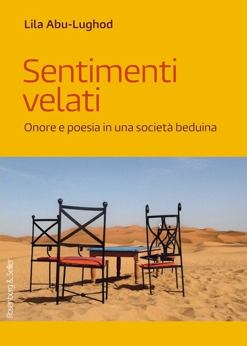 Lila Abu-Lughod et Paola Sacchi - Sentimenti velati - Onore e poesia in una società beduina.
