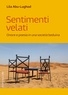 Lila Abu-Lughod et Paola Sacchi - Sentimenti velati - Onore e poesia in una società beduina.