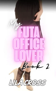 My Futa Office Lover: Book 2