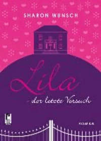 Lila - der letzte Versuch